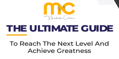 The Ultimate Guide To Reach The Next Level And Achieve Greatness